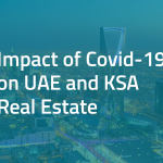 Impact of Covid-19 on UAE and KSA Real Estate Sector: a conversation with Peninsula Real Estate and CBRE